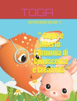 Paperback " Gugle e Alberto: L'Armonia di Conoscenza e Creatività " [Italian] Book