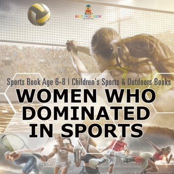 Women Who Dominated in Sports - Sports Book Age 6-8 Children's Sports & Outdoors Books
