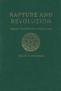 Hardcover Rapture and Revolution: Essays on Turkish Literature Book