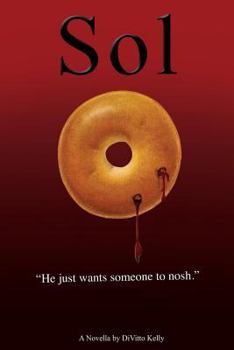 Paperback Sol: He Just Wants Someone to Nosh. Book