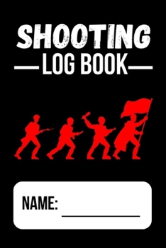 Paperback Shooting Log Book: Shooters Data Book / Long Range Shooting Data Book / Shooting Record Book / Handloading Books Book