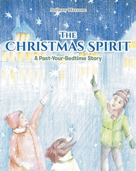 Paperback The Christmas Spirit: A Past-Your-Bedtime Story Book