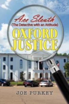 Paperback Oxford Justice: An Ace Sleuth Novel: (The Detective with an Attitude) Book