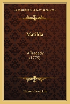 Paperback Matilda: A Tragedy (1775) Book