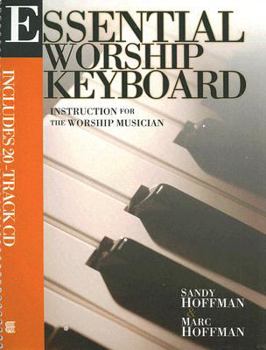 Paperback Essential Worship Keyboard: Instruction for the Worship Musician Book