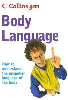 Paperback Collins Gem Body Language: How to Understand the Unspoken Language of Your Body Book