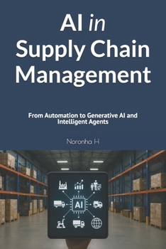 Paperback AI in Supply Chain Management: From Automation to Generative AI and Intelligent Agents Book