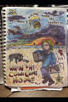 Paperback When the Cows Come Home: (a Cook Book for the Apocalypse) Book