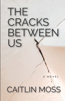 Paperback The Cracks Between Us Book