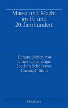 Hardcover Masse und Macht im 19. und 20. Jahrhundert [German] Book