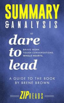 Paperback Summary & Analysis of Dare to Lead: Brave Work. Tough Conversations. Whole Hearts. - A Guide to the Book by Bren? Brown Book