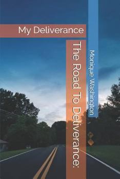 Paperback The Road To Deliverance: My Deliverance Book