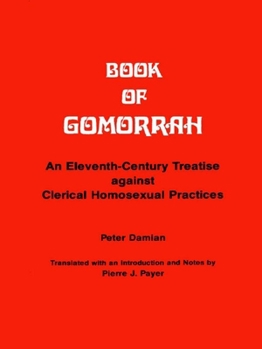 Paperback Book of Gomorrah: An Eleventh-Century Treatise Against Clerical Homosexual Practices Book