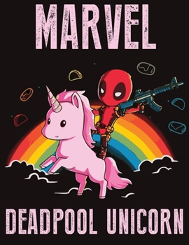 Marvel Deadpool Unicorn: Amazing Journal Notebook for all ages Unicorn lover (Composition Book, Journal) (8.5 x 11 Large)