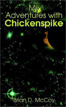Paperback My Adventures with Chickenspike Book
