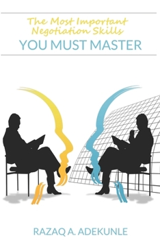 Paperback The Most Important Negotiation Skills You Must Master Book