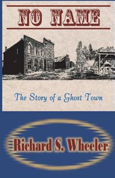 No Name: the story of a ghost town