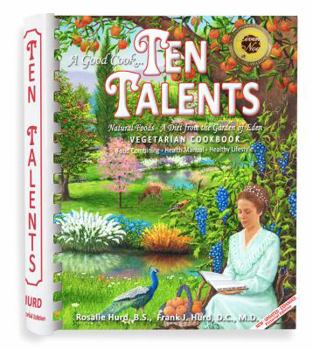 Paperback A Good Cook...Ten Talents: Vegetarian Cookbook Book