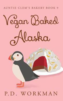 Vegan Baked Alaska - Book #9 of the Auntie Clem's Bakery