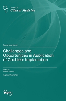 Hardcover Challenges and Opportunities in Application of Cochlear Implantation Book
