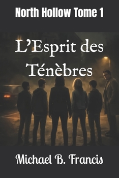 Paperback L'Esprit des Ténèbres: North Hollow - Tome 1 [French] Book