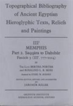 Hardcover Topographical Bibliography of Ancient Egyptian Hieroglyphic Texts, Reliefs and Paintings. Volume III: Memphis. Part II: Saqqara to Dahshur Book