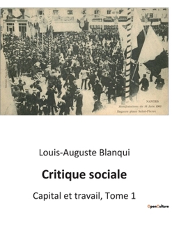 Paperback Critique sociale: Capital et travail, Tome 1 [French] Book