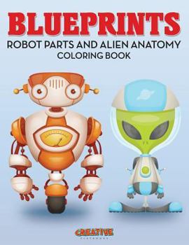 Paperback Blueprints: Robot Parts and Alien Anatomy Coloring Book