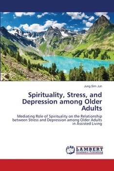 Paperback Spirituality, Stress, and Depression among Older Adults Book
