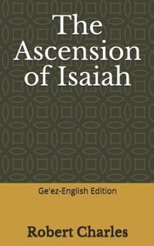 Paperback The Ascension of Isaiah: Ge'ez-English Edition Book