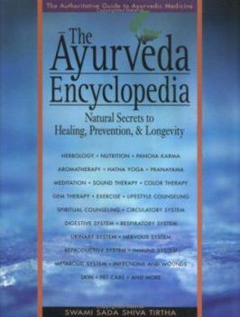 Paperback The Ayurveda Encyclopedia: Natural Secrets to Healing, Prevention & Longevity Book