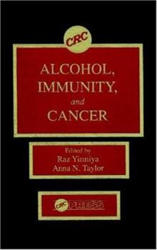Hardcover Alcohol, Immunity, and Cancer Book