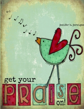 Paperback Get Your PRAISE On! Book
