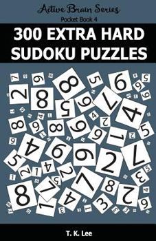 Paperback 300 Extra Hard Sudoku Puzzles: Active Brain Series Pocket Book
