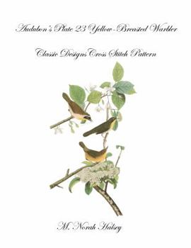 Audubon's Plate 23 Yellow-Breasted Warbler: Classic Designs Cross Stitch Pattern