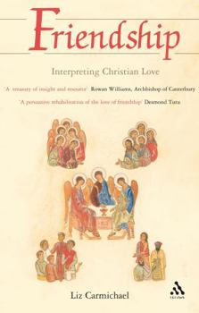Paperback Friendship: Interpreting Christian Love Book