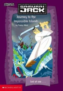 Journey To The Impossible Islands - Book #3 of the Samurai Jack Chapter Book