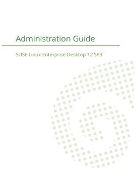 Paperback SUSE Linux Enterprise Server 12 - Administration Guide Book