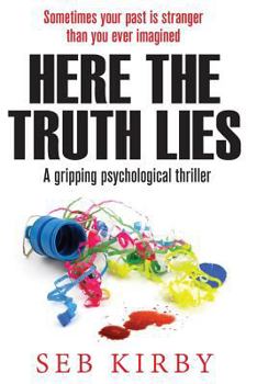 Paperback Here the Truth Lies: A Gripping Psychological Thriller Book