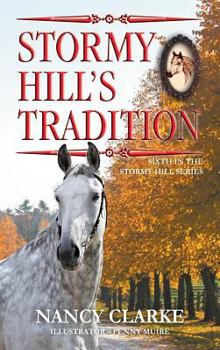 Hardcover Stormy Hill's Tradition: Sixth in the Stormy Hill Series Book