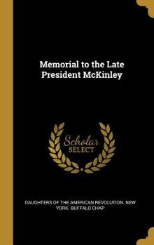 Hardcover Memorial to the Late President McKinley Book