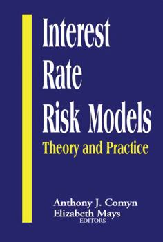 Hardcover Interest Rate Risk Models: Theory and Practice Book