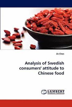 Paperback Analysis of Swedish consumers' attitude to Chinese food Book