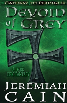 Paperback Devoid of Grey: First Gateway to Perdinok Book