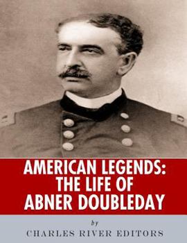 Paperback American Legends: The Life of Abner Doubleday Book