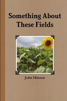 Paperback Something About These Fields Book