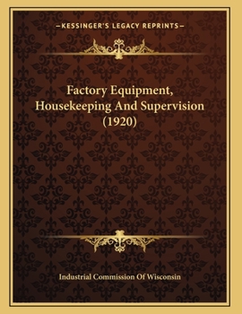 Paperback Factory Equipment, Housekeeping And Supervision (1920) Book