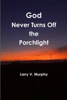 Paperback God Never Turns Off the Porchlight Book
