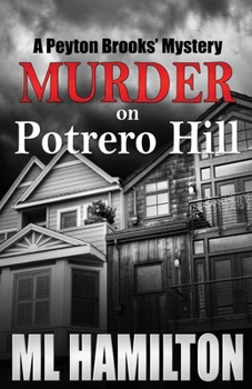 Murder on Potrero Hill - Book #1 of the Peyton Brooks' Mystery