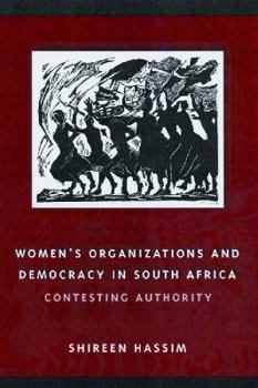 Hardcover Women's Organizations and Democracy in South Africa: Contesting Authority Book